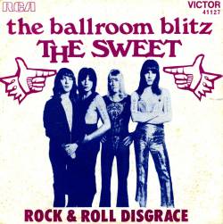 The Sweet : The Ballroom Blitz - Rock & Roll Disgrace